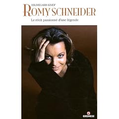 Romy Schneider : Le r�cit passionn� d'une l�gende