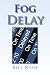 Books : Fog Delay
