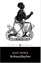The History of Mary Prince: A West Indian Slave (Penguin Classics)