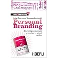Personal Branding. L'arte di promuovere e vendere se stessi online