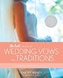 The Knot Guide to Wedding Vows and Traditions: Readings, Rituals, Music, Dances, and Toasts   [KNOT GT WEDDING VOWS & TRADITI] [Paperback]
