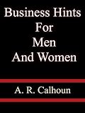 Business Hints For Men And Women A. R. Calhoun Reviews 41r0hWomPKL. SL160 Business Hints For Men And Women A. R. Calhoun Reviews