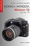 Magic Lantern Guides: Konica Minolta Maxxum 7D/Dynax 7D (A Lark Photography Book) Magic Lantern Guides: Konica Minolta Maxxum 7D/Dynax 7D (A Lark Photography Book)