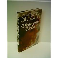 Jaqueline Susann: Diese eine Liebe