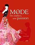 Revue Editions Milan  / La mode : Des métiers, une passion