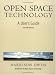 Open Space Technology: A Users Guide: A User's Guide