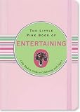 The Little Pink Book of Entertaining (Little Pink Books) (Little Pink Book Series)