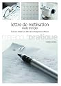 Lettre de motivation : Mode d'emploi