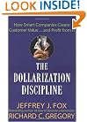 The Dollarization Discipline: How Smart Companies Create Customer Value...and Profit from It