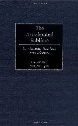 The Accelerated Sublime: Landscape, Tourism, and Identity