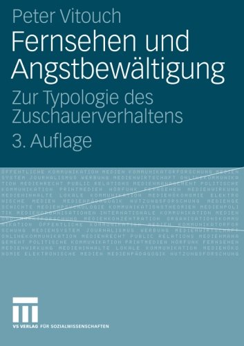 Fernsehen und Angstbewältigung: Zur Typologie des Zuschauerverhaltens (German Edition)