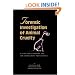 Forensic Investigation of Animal Cruelty: A Guide for Veterinary and Law Enforcement Professionals