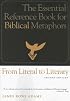 From Literal to Literary: The Essential Reference Book for Biblical Metaphors