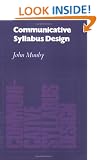 Communicative Syllabus Design: A Sociolinguistic Model for Designing the Content of Purpose-Specific Language Programmes (English Language Learning: Rea)