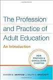 The Profession and Practice of Adult Education: An Introduction