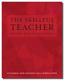 The Skillful Teacher: Building Your Teaching Skills
