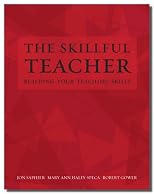 The Skillful Teacher: Building Your Teaching Skills