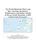 41r11L7oLML. SL160  The World Market for Mens and Boys Anoraks, Ski Jackets, Windbreakers, and Similar Articles of Woven Textile Materials: A 2007 Global Trade Perspective