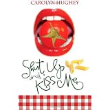 Shut Up and Kiss Me (Avalon Romance)