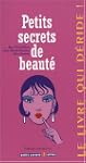 PETITS SECRETS DE BEAUTE