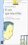 El oso que leia ninos/The bear who read children (El Barco De Vapor) (Spanish Edition)
