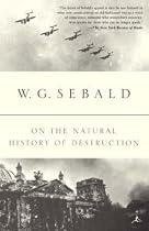 On the Natural History of Destruction (Modern Library Classics)