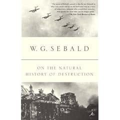 On the Natural History of Destruction (Modern Library Classics)