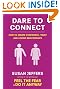 Dare To Connect: How to create confidence,  trust and loving relationships