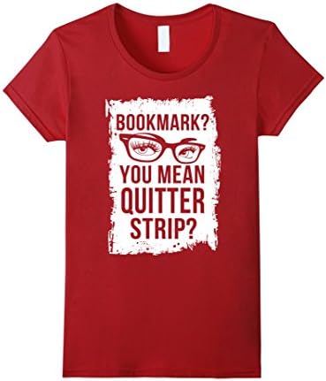 QUITTER STRIP T-Shirt - Female Medium - Cranberry