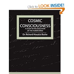 Cosmic Consciousness: A Study in the Evolution of the Human Mind