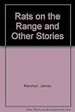 Rats on the range : and other stories