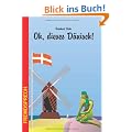 Oh, dieses D�nisch!: Eine heitere und unterhaltsame Betrachtung zur Sprache unserer Nachbarn