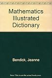 Mathematics illustrated dictionary : facts, figures and people, including the new mathematics