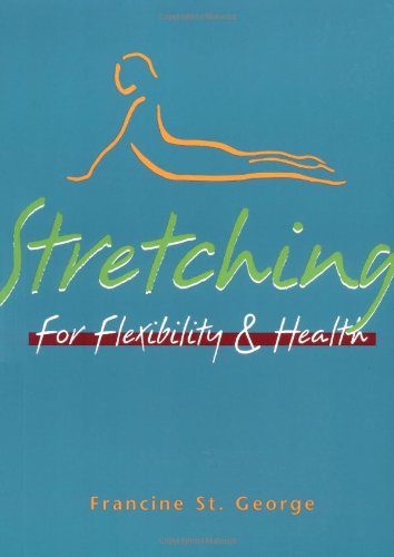 Stretching for Flexibility and Health