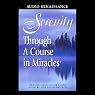 Serenity Through 'A Course in Miracles'