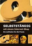 Produkt-Bild: Selbstst&auml;ndig mit einem Internet-Shop: Ein Leitfaden f&uuml;r die Praxis