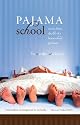 Pajama School - stories from the life of a homeschool graduate