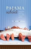 Pajama School - stories from the life of a homeschool graduate