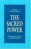 Buy : The Sacred Power: A Seekers Guide to Kundalini