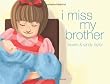 I Miss My Brother