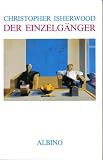 Der Einzelg&auml;nger - Christopher Isherwood