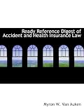 Ready Reference Digest of Accident and Health Insurance Law