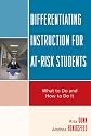 Differentiating instruction for at-risk students : what to do and how to do it