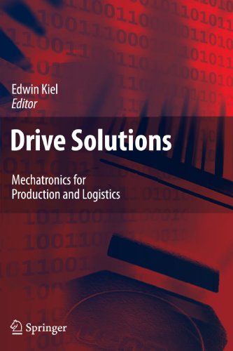 Drive Solutions: Mechatronics for Production and Logistics
