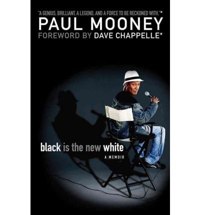 [(Black Is the New White )] [Author: Dr Paul Mooney] [Jul-2010]