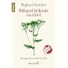Hildegard-Heilkunde von A - Z: Kerngesund von Kopf bis Fu�