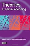 Theories of Sexual Offending (Wiley Series in Forensic Clinical Psychology)