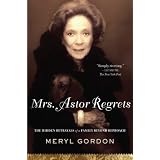 Mrs. Astor Regrets: The Hidden Betrayals of a Family Beyond Reproach