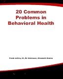 20 Common Problems in Behavioral Health