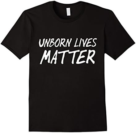 Men's Unborn Lives Matter - Pro Life, Anti-Abortion T-Shirt Small Black